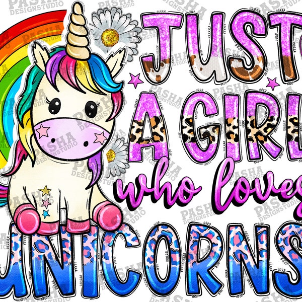 Just a girl who loves unicorns png sublimation design download, just a girl png, unicorns png, sublimate designs download