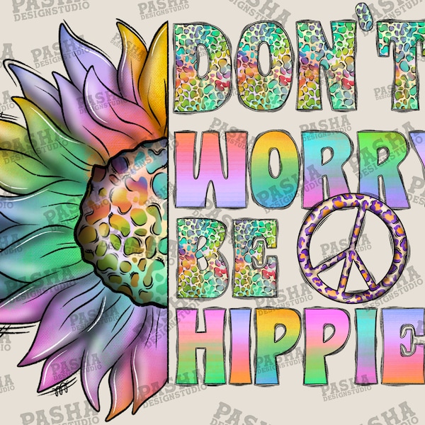 Don't Worry Be Hippie Png, Hippie Soul Png, Vintage, Sunflower Png, Png, Clipart, Peace, Sublimation Png,Sublimation Design,Digital Download