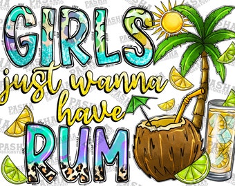Girls just wanna have rum PNG, Digital Download, Sublimation, Sublimate, Pina colada, cocktail, summer png, beaches Png, Hello Summer png