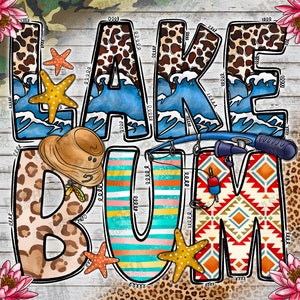 May include: A colorful graphic design with the words "Lake Bum" in a variety of patterns and colors. The letters are surrounded by images of fish, waves, and fishing poles.