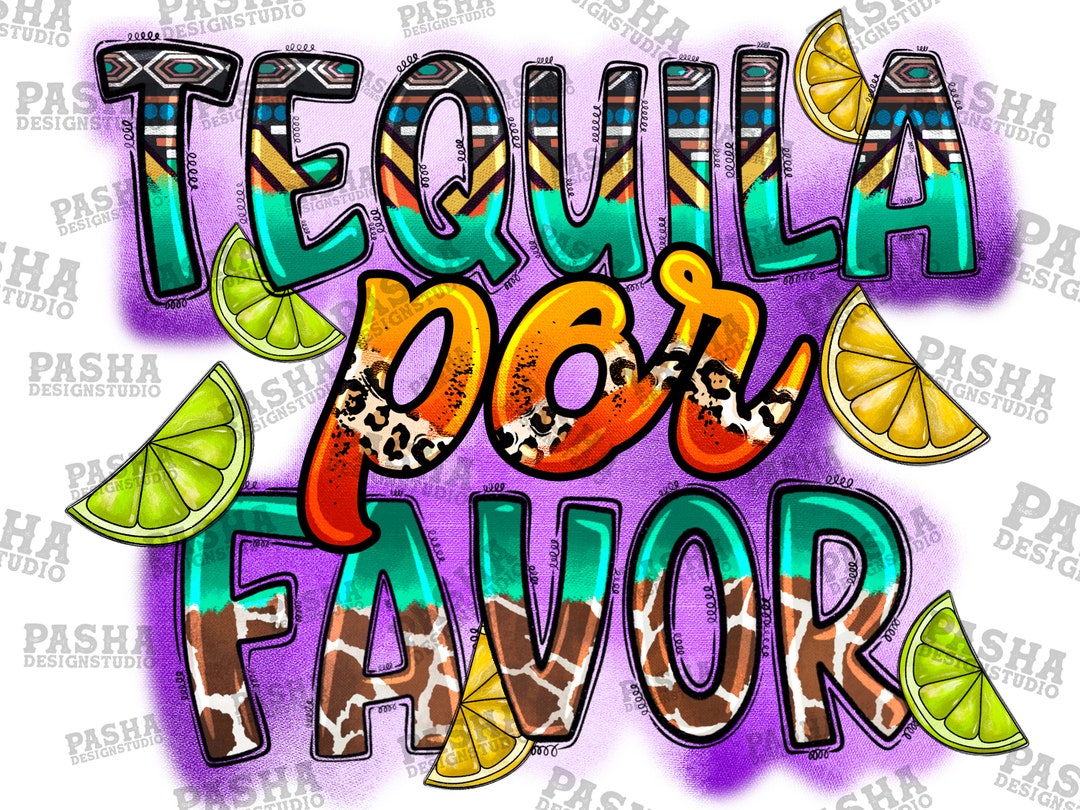 Tequila Por Favor Png Sublimation Design Download, Mexican Tequila Png
