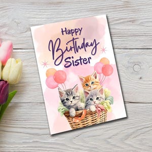Joyeux anniversaire soeur, carte de voeux - mignons chatons et ballons, téléchargement numérique, carte d'anniversaire