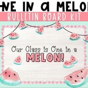 One in a Melon Watermelon Summer Bulletin Board Kit. Editable End of Year Bulletin Board. DIY Classroom Decor. Modern Classroom Decorations.