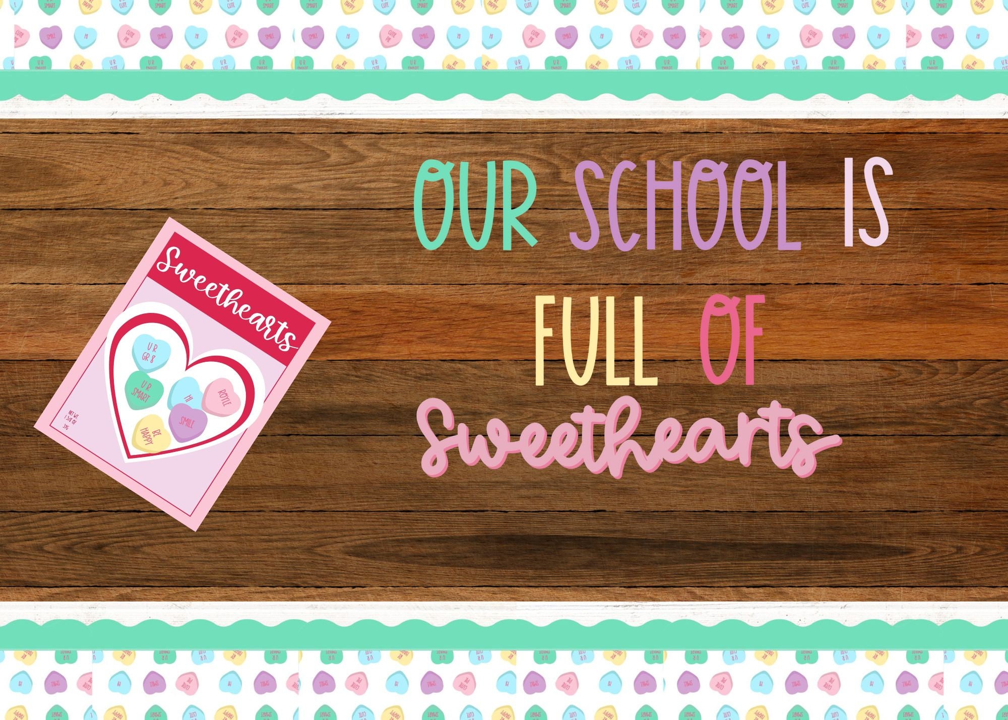 Candy Hearts Our Class is Full of SWEETHEARTS Bulletin Board Kit ...