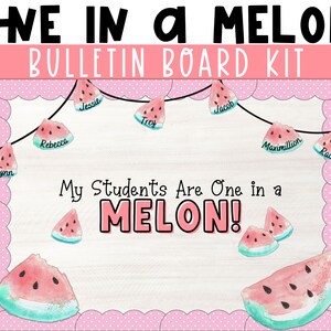 One in a Melon Watermelon Summer Bulletin Board Kit. Editable End of ...