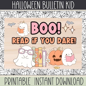 May include: Printable Halloween bulletin board sign featuring a ghost reading a book with the text "BOO! Read if you dare!"