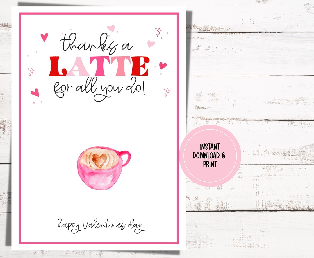 Thanks a Latte Valentines Teacher Gift Card Holder. Printable VDAY Gift ...
