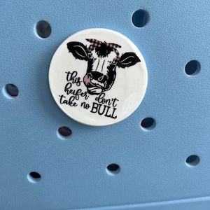 This Heifer Don’t Take No Bull Bag Tag | Bogg Bag Charm, Bag Accessory, Bag Swag, Heifer Lovers