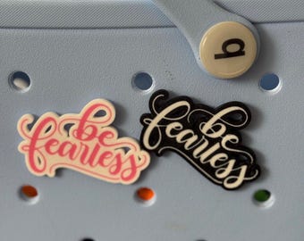 Be Fearless Bogg Bag Charm – Inspirational Rubber Tote Tag