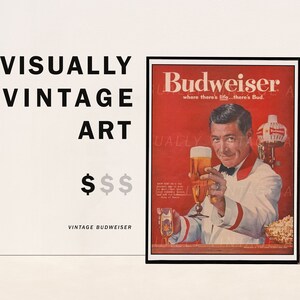 Puede incluir: Impresi&oacute;n publicitaria vintage de Budweiser con un hombre sosteniendo un vaso de cerveza con el lema "where there's life...there's Bud."