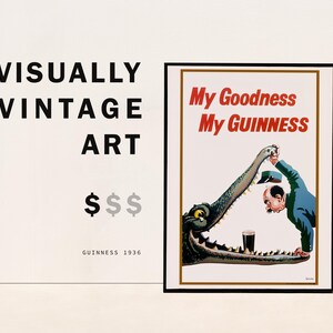 Puede incluir: Anuncio vintage de Guinness con un cocodrilo y un hombre que mete la mano en su boca abierta. El texto dice "My Goodness My Guinness".