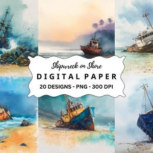 Könnte beinhalten: Aquarell-Digitalpapier-Set mit sechs Bildern von Schiffswracks am Ufer. Die Bilder zeigen verschiedene Zustände von Verfall und Verwitterung. Der Text lautet "Shipwreck on Shore DIGITAL PAPER 20 DESIGNS - PNG - 300 DPI".