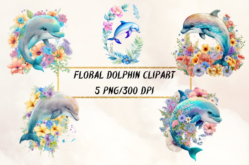 May include: Five digital illustrations of dolphins surrounded by watercolor flowers. The dolphins are in various poses and colors, including blue, gray, and iridescent. The flowers are in shades of pink, yellow, blue, and purple.