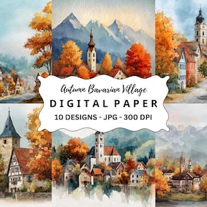 May include: Watercolour digital paper showing autumnal scenes of a Bavarian village. The images depict colourful buildings, trees with orange and yellow leaves, and mountains. Text on the image reads "Autumn Bavarian Village DIGITAL PAPER 10 DESIGNS - JPG - 300 DPI."