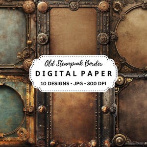 Könnte beinhalten: Zehn digitale Papierdesigns mit einem Steampunk-Rahmen in rostigem Metall- und Messing-Look. Die Designs sind 300 DPI und im JPG-Format.