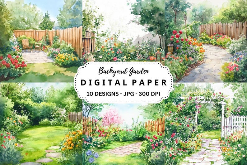 May include: A digital paper pack featuring 10 watercolor illustrations of backyard gardens. The images depict lush greenery, blooming flowers, stone pathways, and wooden fences. The text "Backyard Garden Digital Paper 10 Designs - JPG - 300 DPI" is displayed on a white banner.