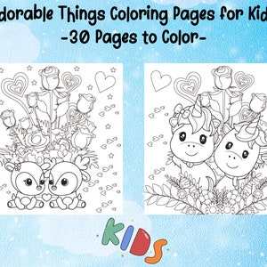 Adorable Things Coloring Pages for Kids, Toddlers, Boys and Girls, Fun and Easy Coloring Book of Many Cute Things in Adorable Designs
