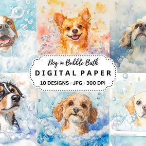 May include: Digital paper pack with 10 designs featuring watercolor illustrations of dogs in bubble baths. The dogs are various breeds and colors, and the illustrations are set against a blue and white background with bubbles.