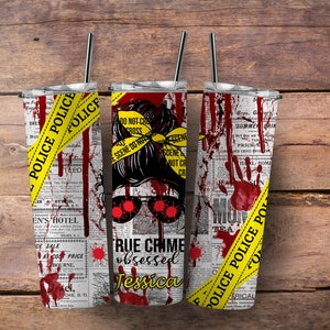 True crime 20oz skinny tumbler with metal straw, true crime obsessed custom tumbler, Halloween splatter tumbler custom, custom true crime