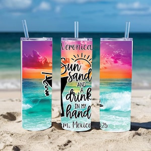 Sun Sand and a Drink in my hand stainless steel tumbler, vacation cup, beach gift, beach vacation tumbler, personalized beach tumbler
