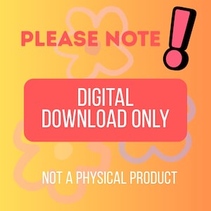 May include: A digital download announcement on a gradient yellow and orange background. The text "PLEASE NOTE" is in pink, above a red rectangle with "DIGITAL DOWNLOAD ONLY" in white. Below, it reads "NOT A PHYSICAL PRODUCT". A pink exclamation point is on the right.