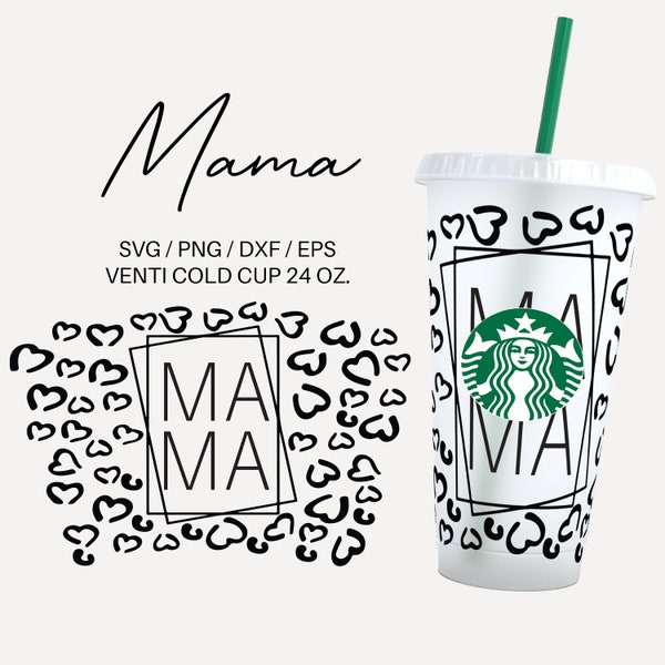 Mama - 24oz Venti Cold Cup Svg, Cold Cup Wrap, svg Files for Cricut & Silhouette Cameo