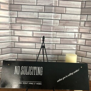 NO SOLICITING - Seriously Don&#39;t Make it Wierd