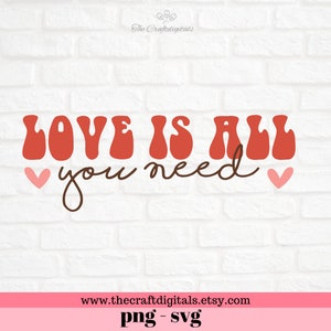 Love is all you need svg, Love svg, Valentines day svg, love svg, retro valentines day svg, valentines day files