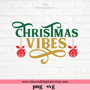 Christmas Vibes svg, christmas svg, holiday svg, christmas files, holiday files