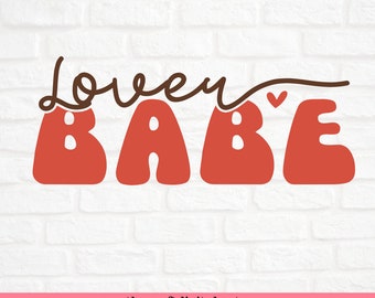 Lover babe svg, Love svg, Valentines day svg, love svg, retro valentines day svg, valentines day files