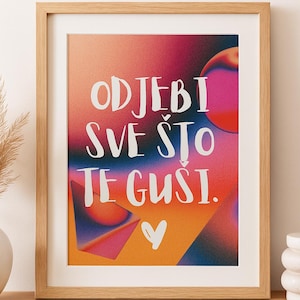 Bosnian Quote Wall Art – Odjebi Sve Što Te Guši – Funny Digital Print, Motivational Balkan Poster, Instant Download