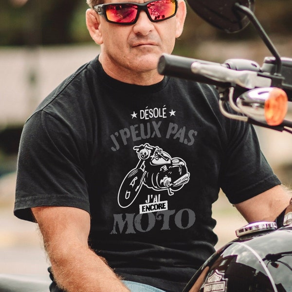 T-Shirt motard J'peux pas j'ai encore moto humour biker liberté road trip motocyclette Triumph Bobber Harley Davidson