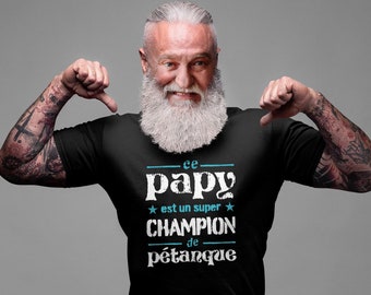 T-Shirt This Grandpa is a Super Petanque Champion Original Grandpa Gift for Grandfathers&#39; Day Passionate about boules Nice Grandpa