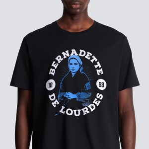 T-shirt Sainte Bernadette de Lourdes apparition mariales grotte de Lourdes Bernadette Soubirous