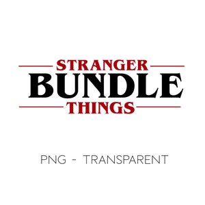 Stranger Bundle PNG Transparante Circut Projecten SVG Bestanden Dingen Instant Digitale Download