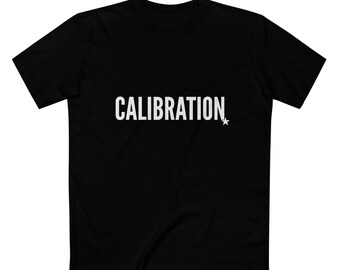 May include: Black t-shirt with the word "CALIBRATION" in white block letters. A small white star is to the right of the word. The shirt has short sleeves and a crew neck.