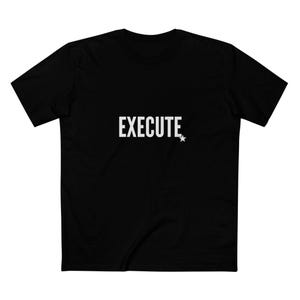 Brandhaus Originals™ – Minimal Word Series – EXECUTE | Momentum Capsule Minimalist T-Shirt