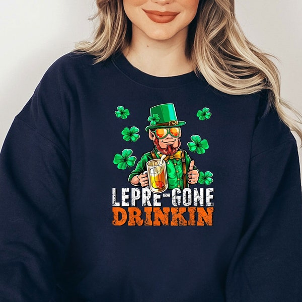 Lepre-Gone Drinkin Sweatshirt, St Patrick's Day Sweatshirt, Clover Sweatshirt, Drinking Shirt, Shamrock Sweatshirt, Irish Gift