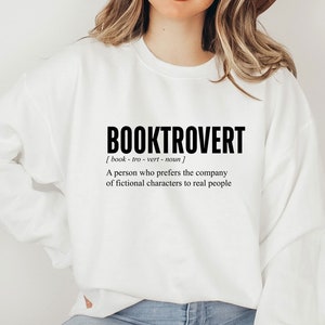 Comfortable Booktrovert Sweatshirt For Book Lover Men or Women Comfortable Literary Lovers Apparel Stylish Sweatshirt For Readers