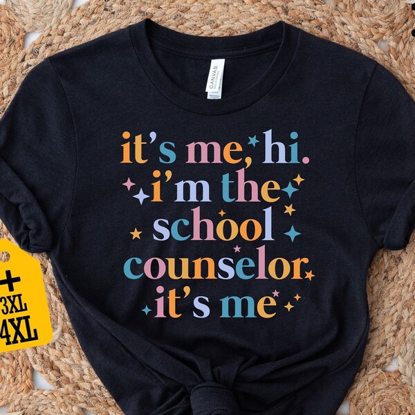 It's Me Hi I'm The School Counselor It's Me Shirt, School Counselor Shirt, Funny Counselor Shirts, School Counselor Gift, Unisex T-Shirt