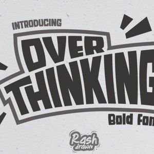 May include: A black and white graphic font design with the text "Introducing Overthinking Bold Font" in a bold, stylized font.