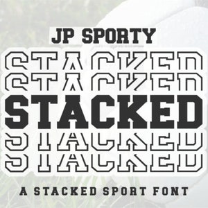 May include: A graphic design featuring the words "JP SPORTY" and "STACKED" in a bold, stacked font. The design is in black and white, with a soccer ball in the background and the text "A STACKED SPORT FONT" at the bottom.