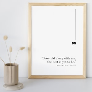 Grow Old Along With Me Print, Marriage Quotes, Quotes About Life, Marriage Quote Print, Marriage Wall Art, Robert Browning, Digital Download