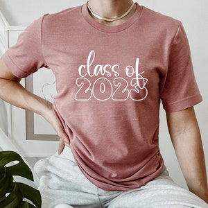 Class of 2023 Shirt, Graduation Year Shirt, end of School Shirt, High School Grad Shirt, Nursing Graduate Shirt, Gift For Graduating Shirt