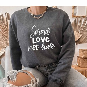 Spread Love not Hate Sweatshirt, Love Is Love Sweatshirt, Lgbt History Gift, Super Gay Sweatshirt, Be Gay Do Crime Sweatshirt, Queer Sweater