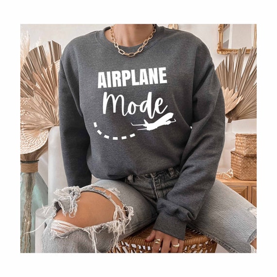Airplane Mode Sweatshirt, Airplane Trip Sweatshirt,travel Addict