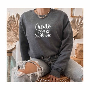 Create Your Own Sunshine Sweatshirt, Feminist Sweatshirt, Equal Rights Sweatshirt, Feminist Sweatshirt, Protest Sweatshirt, Women Rights