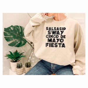 Salsasip Mayo Fiesta Sweatshirt, Mexican Day Sweatshirt, Spanish Gift, Happy Cinco De Mayo Sweatshirt, Chingona, Family Cinco De Mayo