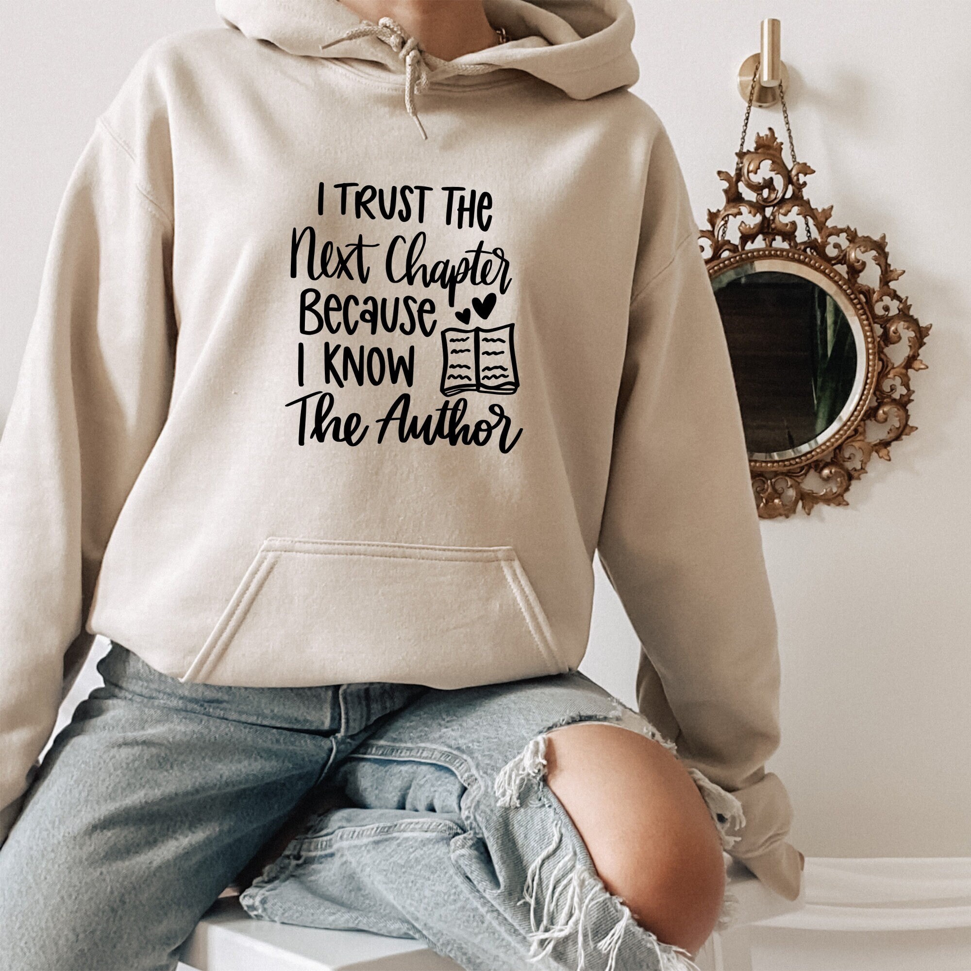 I Trust the Next Chapter Hoodie I Know the Author Hoodie Motivational Hoodie Positive Energy Hoodie Be the Good Hoodie Inspirational Etsy