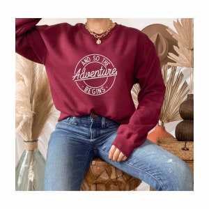 And So The Adventure Begins Sweatshirt, Camping Squad Sweatshirt, Adventure Time Sweatshirt, Adventure Camping Gift, World Traveler